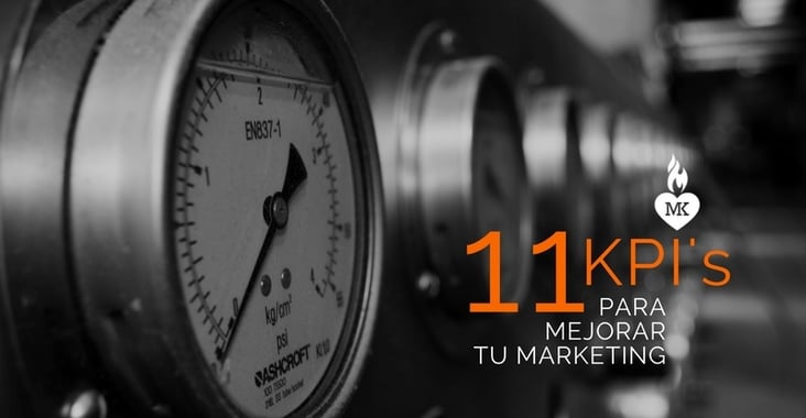 11 Kpis para mejorar tu marketing 11 Kpis para mejorar tu marketing